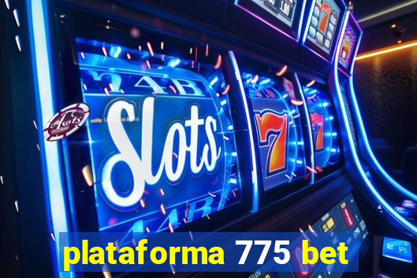 plataforma 775 bet